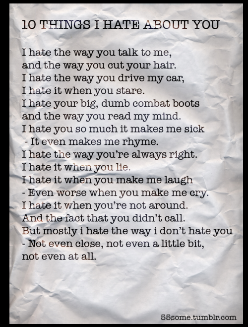 Стих в хате. 10 Things i hate about you стих. 10 Things i hate about you poem. 10 Reasons why i hate you. Hate me текст.