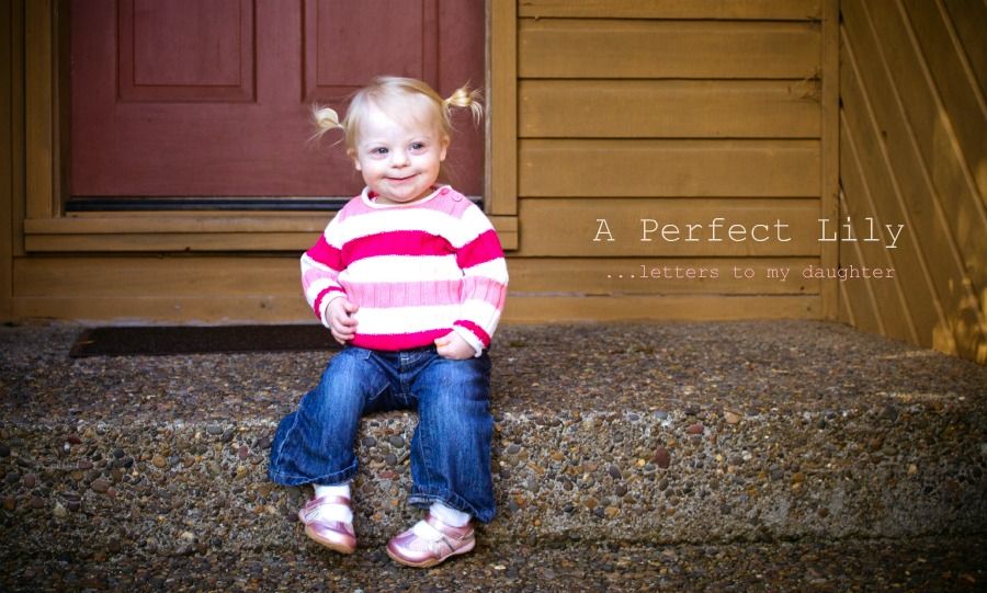 A Perfect Lily–a mommy living and loving her Down Syndrome daughter.  I encoura