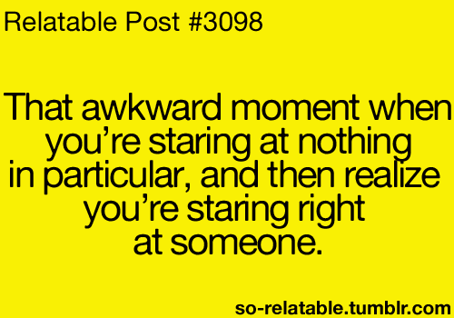 all the time…