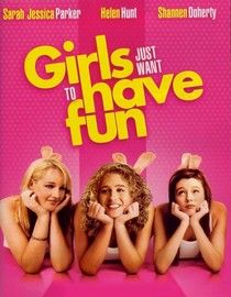 Girls Just Want to Have Fun