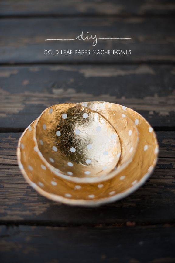 LABRUCE , like? woudl be fun!diy_gold leaf paper mache bowls