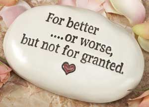 Never take the one you love for granted !!