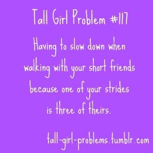 Tall girl problems