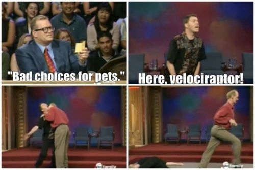 Whose Line is it Anyway. hahaha
