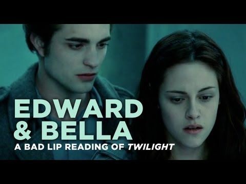"Edward and Bella" — A Bad Lip Reading of Twilight hahahahahahah
