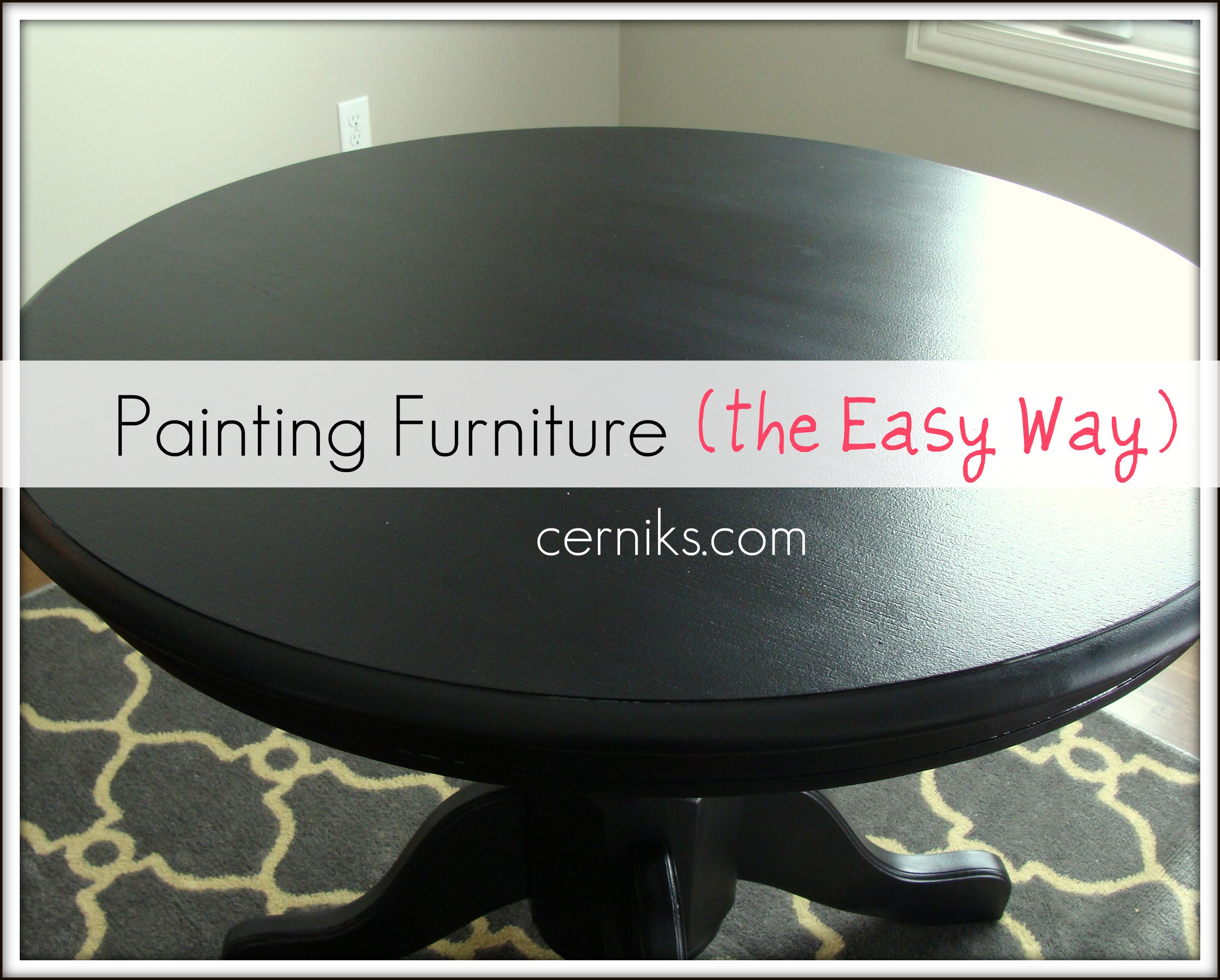 Furniture Painting Tutorial and Tips! « The Cerniks