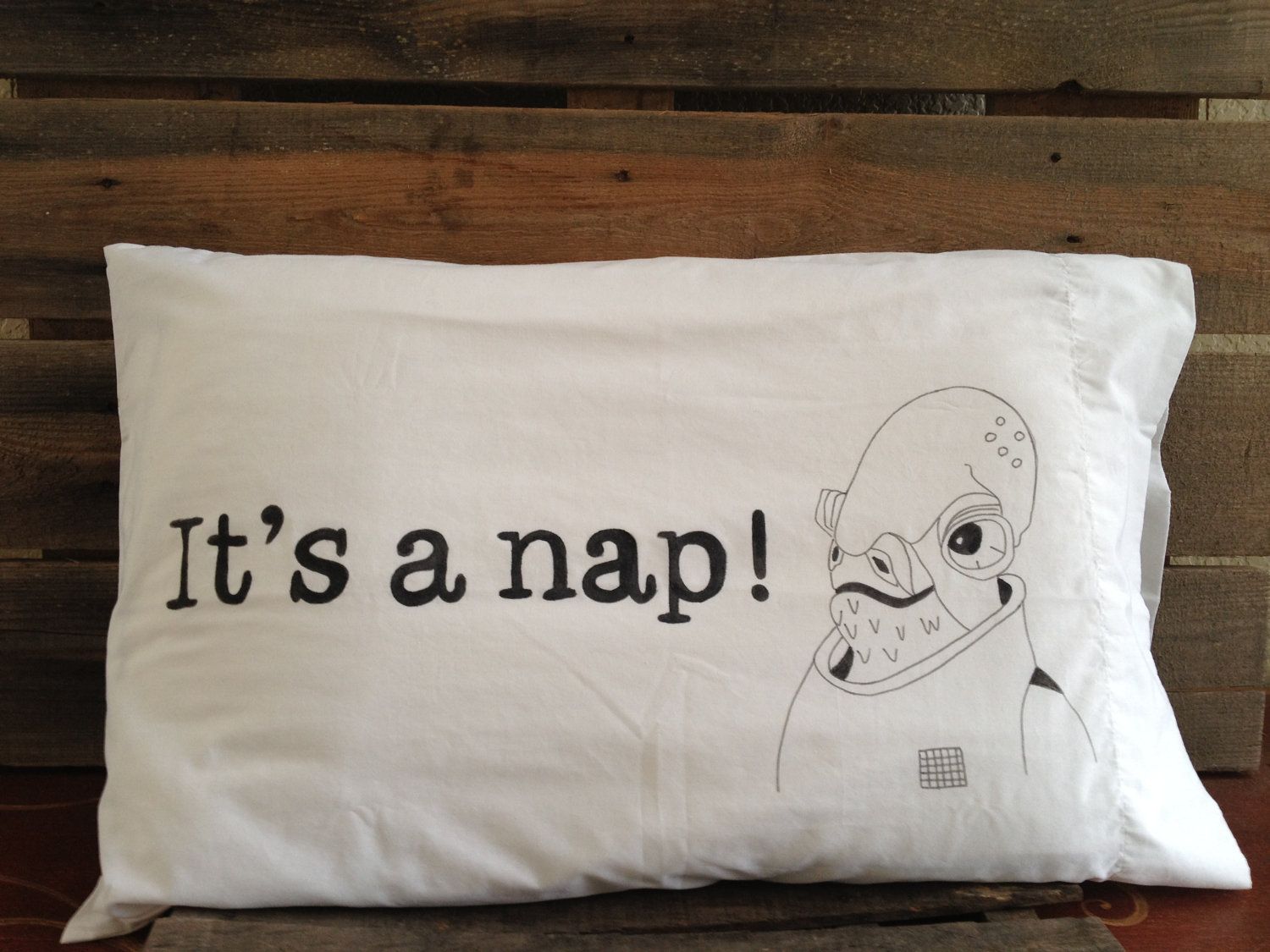 "It's a nap!" Pillowcase