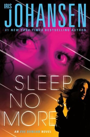 New Fiction:  Sleep No More (Eve Duncan #12)  by Iris Johansen
