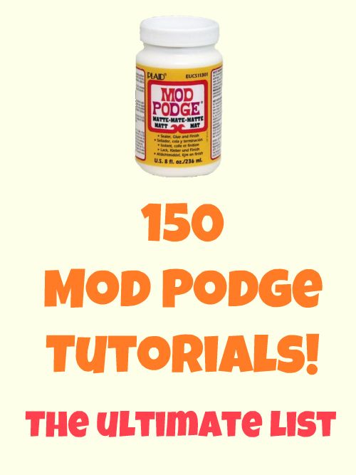 150 Mod Podge tutorials – the ultimate craft list!