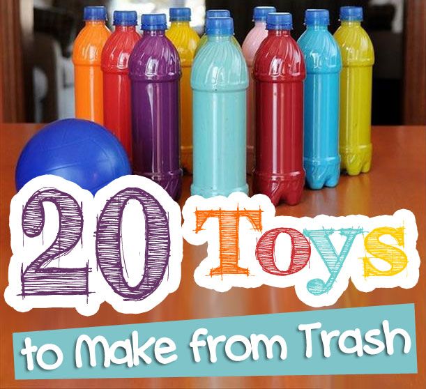 20 Toys to Make From Trash
