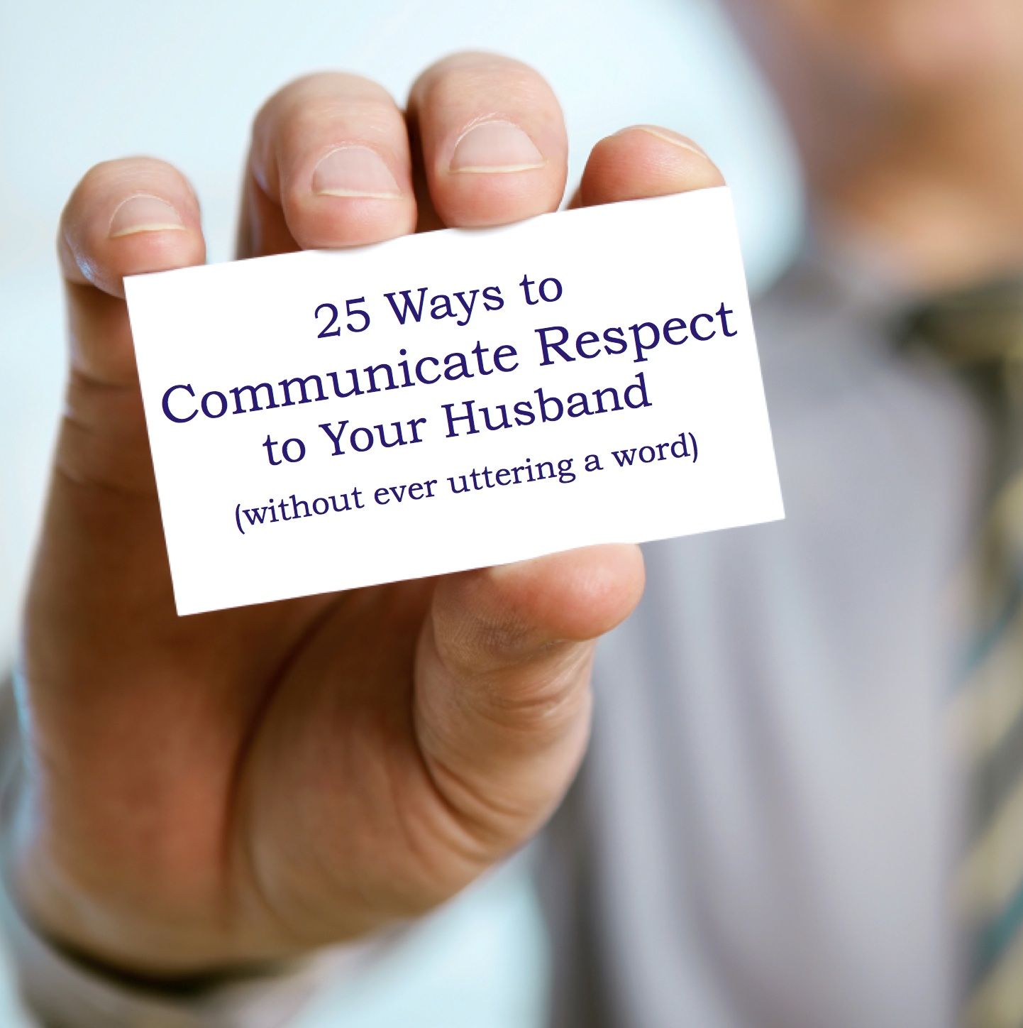 25 Ways to Communicate Respect: 1 Thessaonians 5:16; Philippians 4:4, Philippian