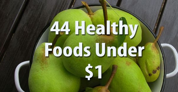 44 Healthy Foods Under a Dollar