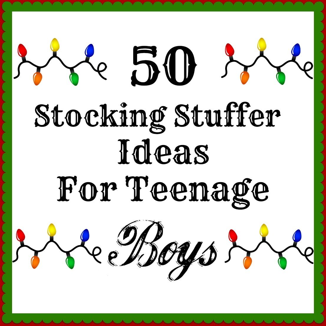 50 Stocking Stuffers For Teenage Boys, TERRIFIC list