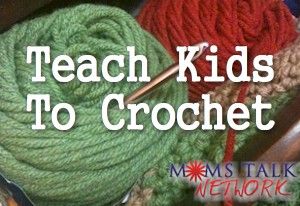 How to teach kids to crochet! …. or me.