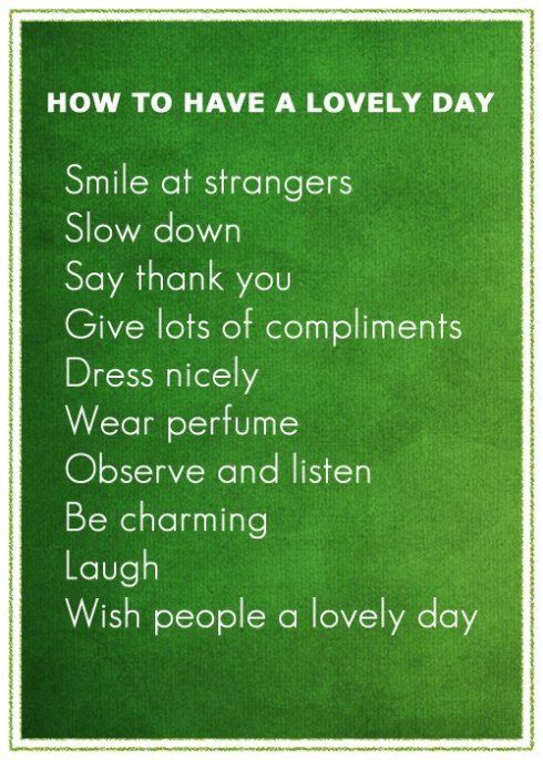 how to have a lovely day…