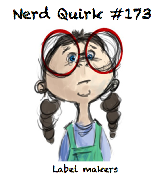 nerd quirks…