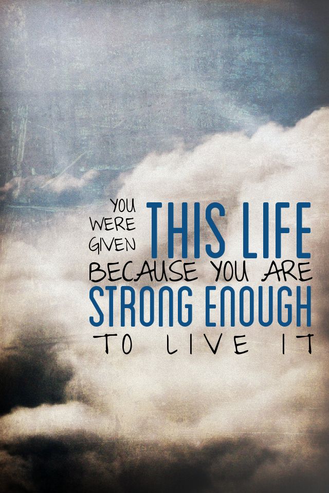 you are strong enough