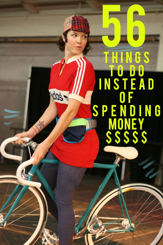 56 Things To Do Instead of Spending Money