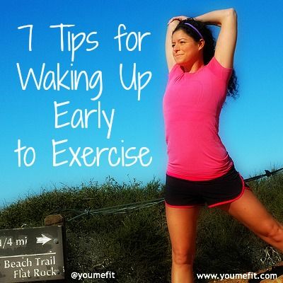 7 Tips for Waking Up Early to Exercise…  (I need all the help I can get!)