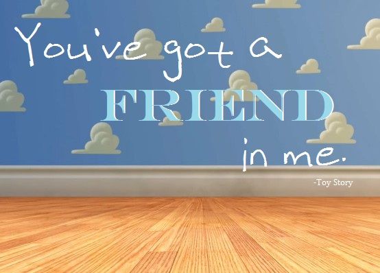 Check out A Friend in Me from Disney Quotes