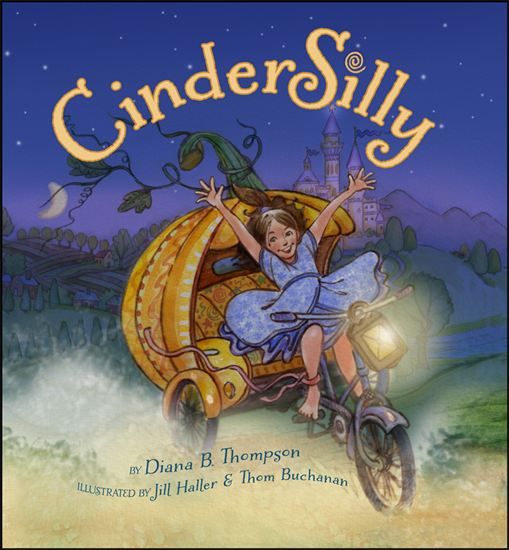 CinderSilly by Diana B. Thompson "a positive and engaging alternative to th