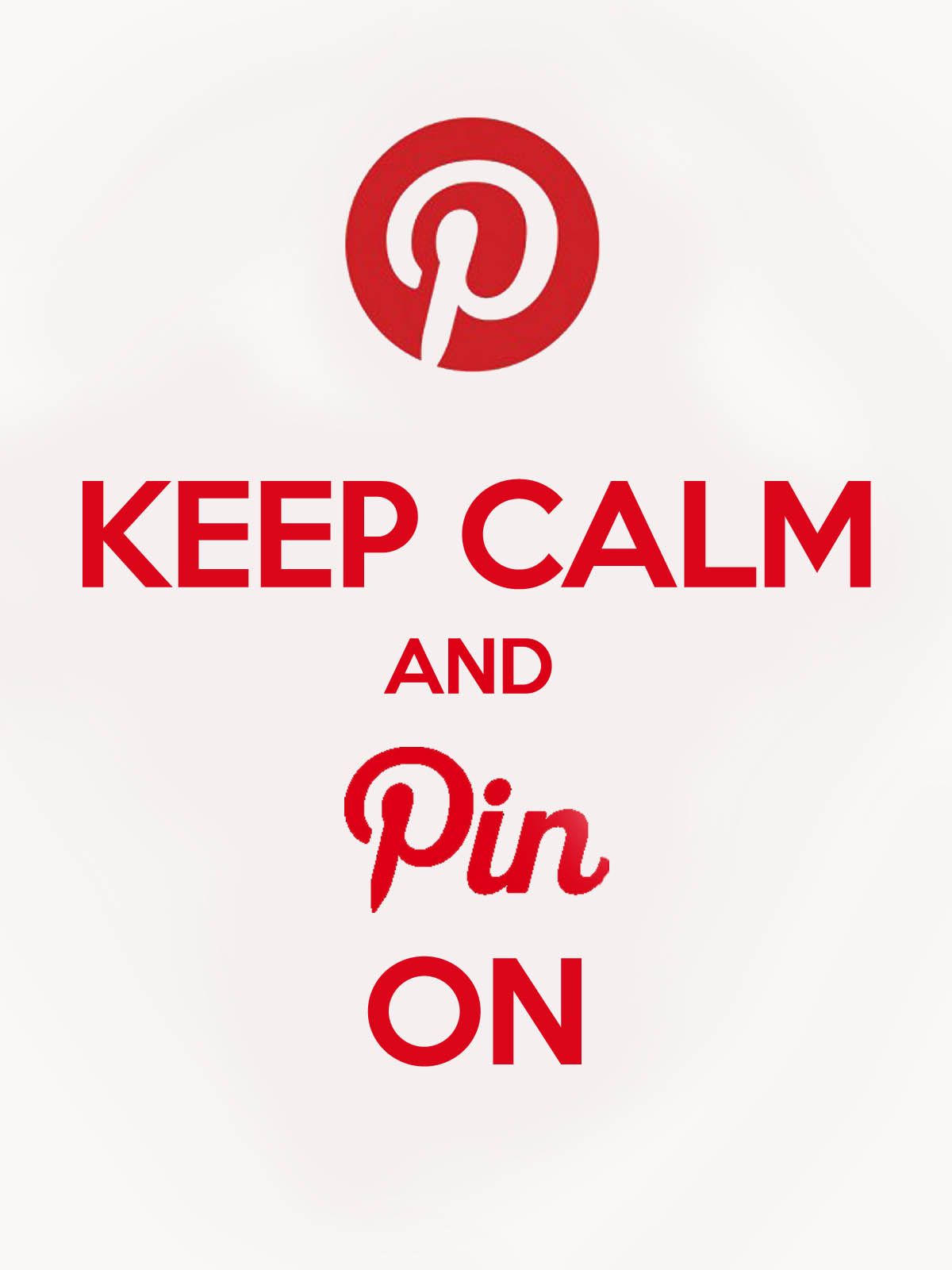 Keep calm and Pin on. Keep calm, keep calm.