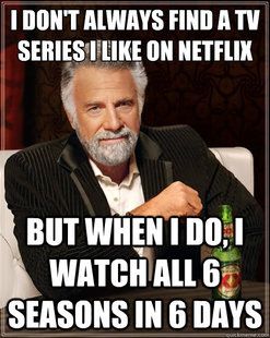 That's the way Netflix works.
