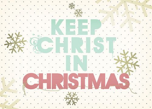 keep Christ in Christmas