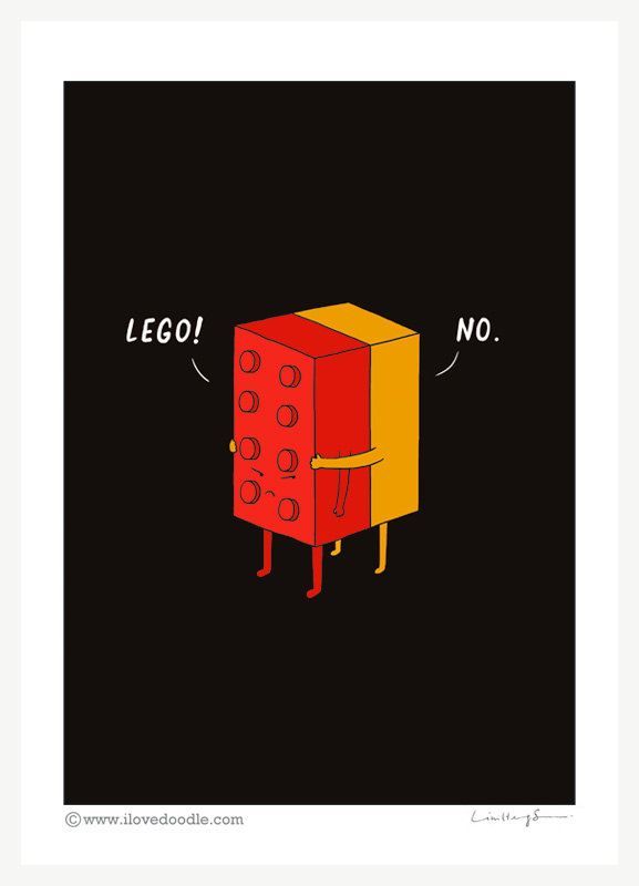 "I Will Never Lego" – print.
