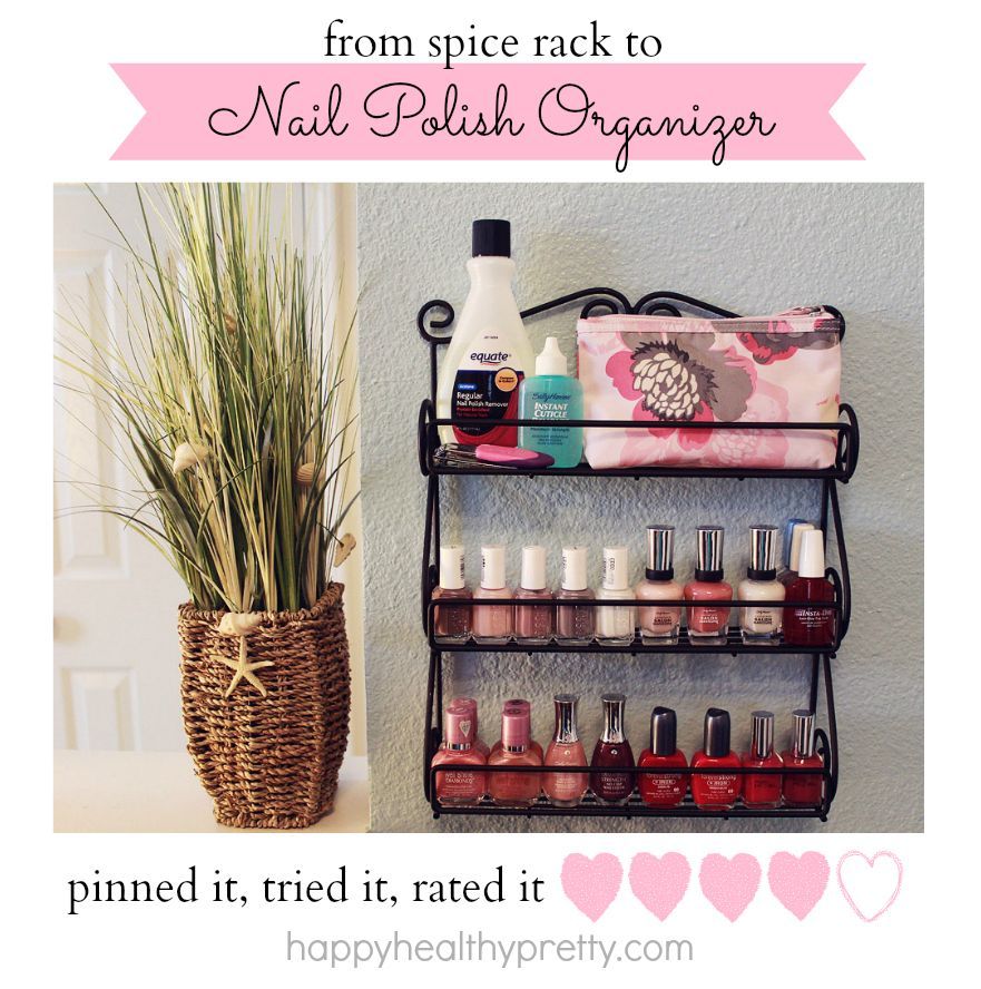 a spice rack is a great way to organize your nail polish