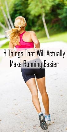8 Things that will actually make running easier.