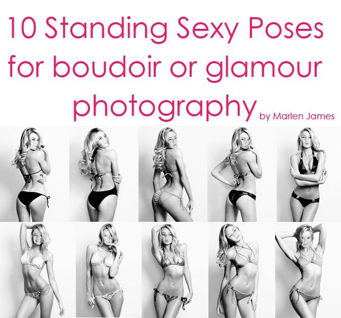 How to pose sexy standing up | Boudoir Diary : Marlen James' Boudoir Photogr