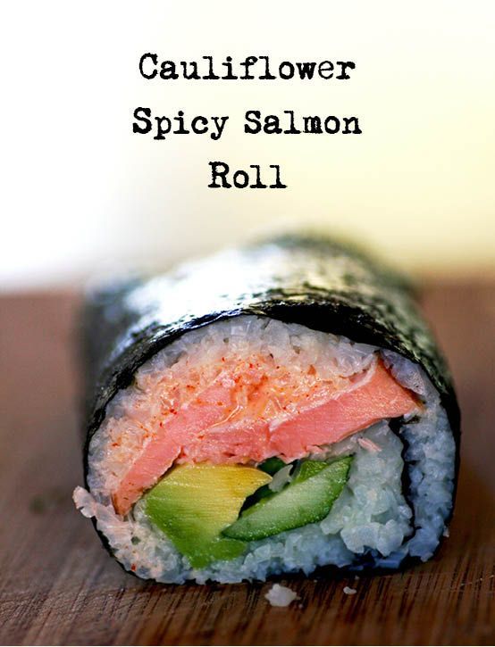 #paleo Cauliflower Spicy Salmon Roll: 1 – 2 cups cauliflower; sheet of nori; smo