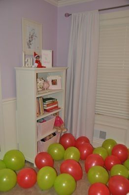 Elf on the Shelf – Fill bedroom floor with balloons!