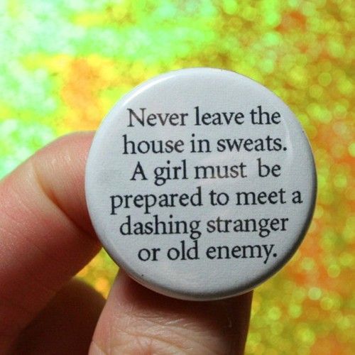 This is better – Never take stupid advice from a button and wear whatever the fu