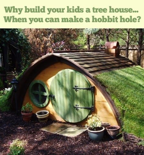 Why build your kids a tree house…When you can make a hobbit hole?  PLEASE?!