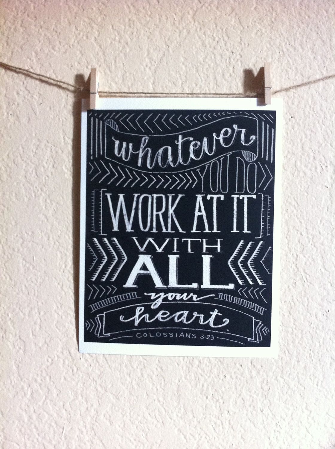 chalk art bible verses | Bible Verse- Whatever You Do Work at it With All Your H
