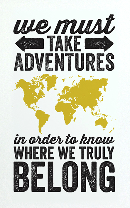 We must take adventures