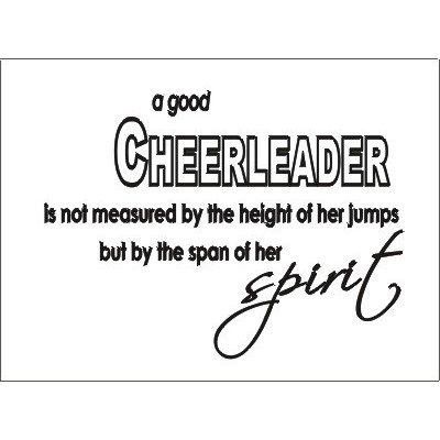 cheer..  I like to use this quote when I make the cheer team’s photo albums
