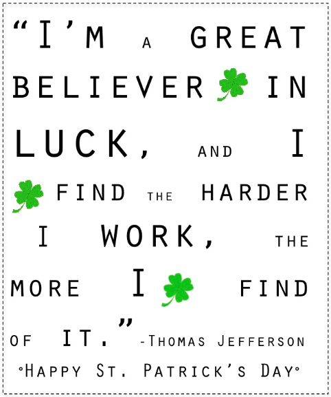 printable quote “Im a great believer in luck, and I find the harder I work, the