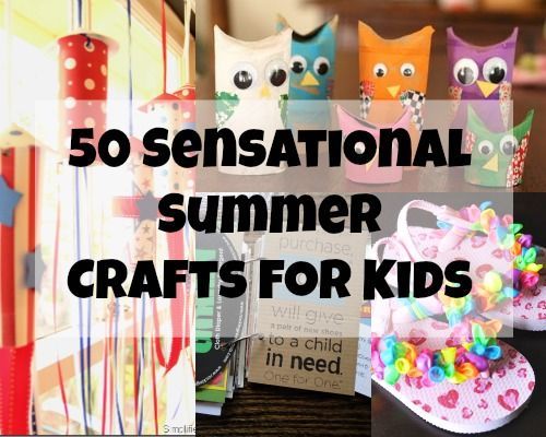 50 Sensational Summer Crafts Kids