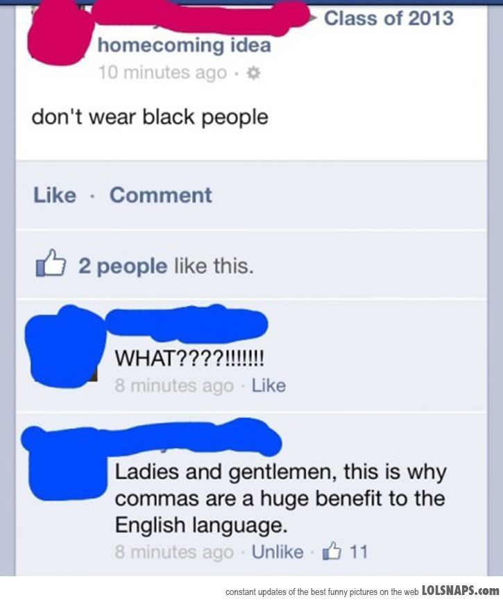 Dont wear black people. WHY PUNCTUATION IS KEY.
