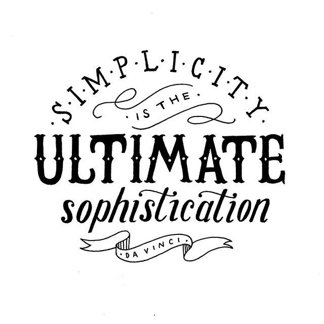Simplicity is the ultimate sophistication | Flickr – Photo Sharing!