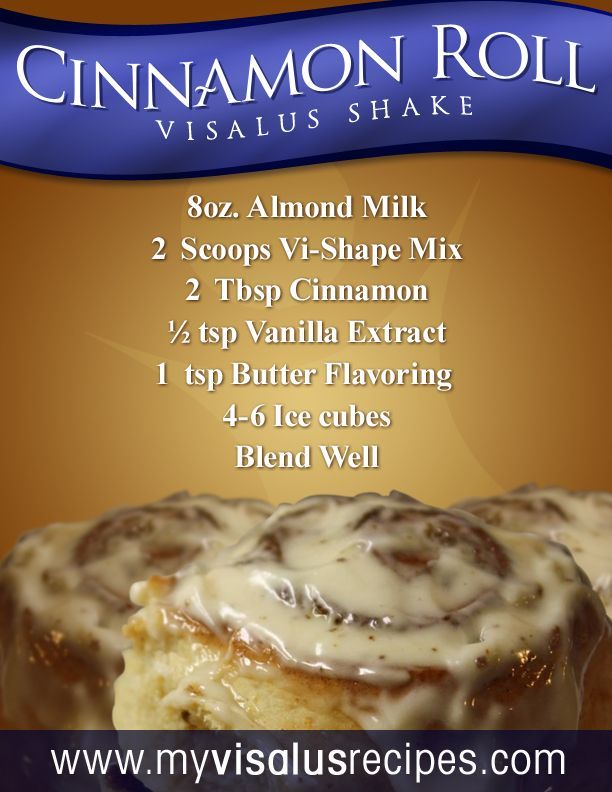 Cinnamon Roll ViSalus Shake! For full recipe ingredients and instructions, click