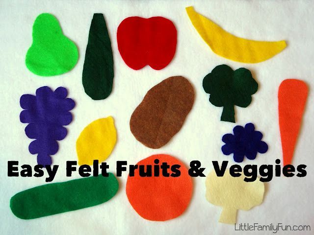 Easy to make Felt Fruit & Veggies. Also a fun way to talk about eating healthy.