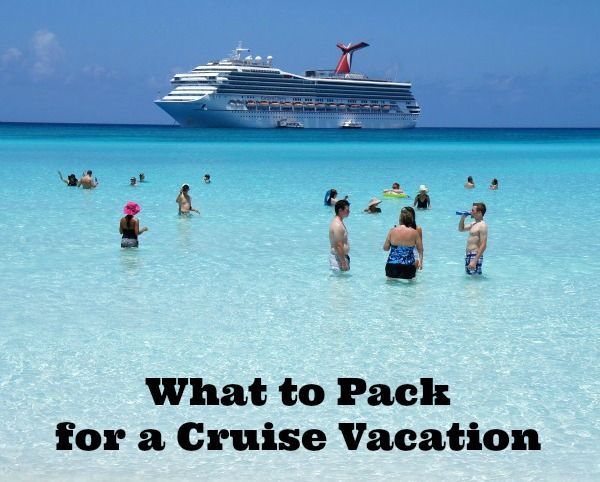 What to pack for a cruise vacation!