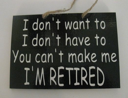 funny wood signs with sayings | retired you cant make me funny painted by