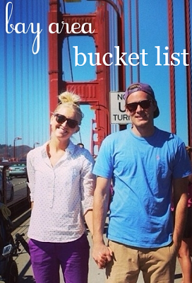bay area bucket list – can already check off a good amount of them. Use as a resource when we want a new/different