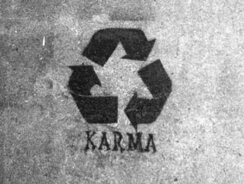 Karma…