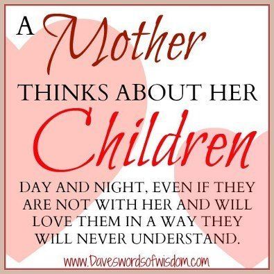 A MOTHER THINKS ABOUT HER CHILDREN … #QUOTE. I love all my babies and this quote is so true!!!